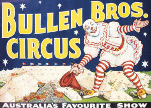 CIRCUS POSTER: c1920s poster "BULLEN BROS. CIRCUS, Australia's favourite Show", with artwork show ing clown in front of circus tents, printed by S.A.Best Pty Ltd, lithograph in colours, size 101x76cm. Folded, otherwise excellent condition.