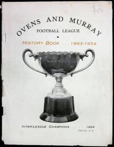 COUNTRY FOOTBALL: Folder with "Ovens and Murray Football League History Book 1853-1954"; 1957 Eaglehawk Football Club Premiership Banquet programme (some signatures); plus c1973-99 programmes (47). Fair/Good condition.