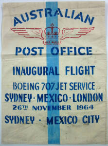 26 Nov.1964 (AAMC.1533) commemorative PMG mailbag, 45 x 75cm, silkscreened in 3 colours reading " AUSTRALIAN POST OFFICE / INAUGURAL FLIGHT / BOEING 707 JET SERVICE / SYDNEY MEXICO LONDON / 26th NOVEMBER 1964 / SYDNEY MEXICO CITY". Slightly grubby, possib