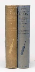 "The Book of the Two Maurices - MCC Team Australasia 1929-30" by Turnbull & Allom [London, 1930"; plus "The Two Maurices Again - MCC Team South Africa 1930-1931" by Turnbull & Allom [London, 1931]. Fair/Good condition.