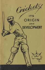 CRICKET BOOKS, noted "Cricket - Its Origin and Development" published by ABC [Sydney, 1935]; "Fight For the Ashes" by Macartney [London, 1948]; "Warwick Armstrong" by Grace (signed) [Melbourne, 1975]. Fair/Good condition.