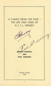 "A Cameo from the Past - The Life and Times of H.T.S.L. Hendry" by Cardwell & Hodgson (signed by Stork Hendry & Bill O'Reilly, limited edition 89/325) [Sydney, 1984]. G/VG condition.