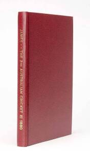 "The 2nd Australian XI's Tour of Australia, Britain and New Zealand in 1880/81 with Appendices" by Alfred James [Sydney, 1994], signed by the author and numbered 9/100.