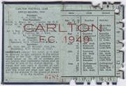 CARLTON: Member's Season Ticket for 1949, with fixture list & hole punched for each game attended. Fair/G condition.