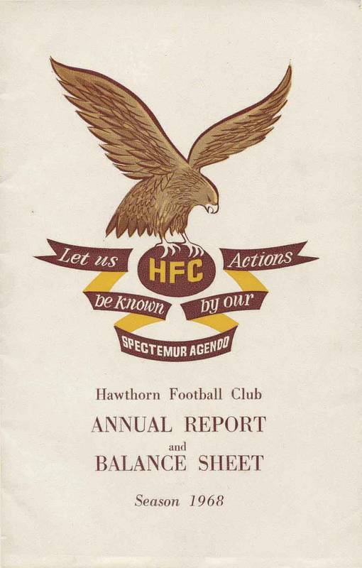 HAWTHORN: Range with Annual reports (9 issues 1968-2003); "Hawk Talk" magazines (44); 1969 4th Practice Match programme & other ephemera (5).