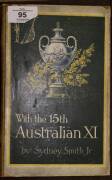 "With the 15th Australian XI" by Sydney Smith [Sydney, 1922]. Fair/Good concdition.