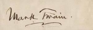 MARK TWAIN (Samuel Langhorne Clemens, 1835-1910, better known by his pen mane Mark Twain, was an American author and humorist), signature on piece.