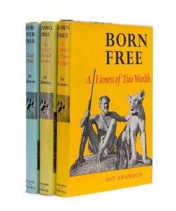 ADAMSON, Joy: "Born Free - A Lioness of Two Worlds" [Collins & Harvill, May 1962]; "Living Free - The Story of Elas and her cubs" [Collins & Harvill, 1st ed., 1961]; "Forever Free - Elsa'a Pride" [Collins & Harvill, 1st ed., 1962]. All with dust jackets a