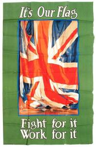 WW1 period "IT"S OUR FLAG, Fight For It, Work For It", coloured lithographed with artwork by Guy Lipscombe, published by the Federal Parliamentary War Committee & printed by Syd Day Ltd. 148 x 98cm. Folded with some holes on the creases & numerous rips to