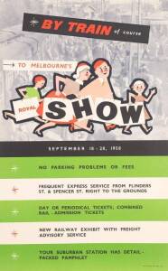 1958 Victorian Railways poster, "BY Train of course, To Melbourne's ROYAL SHOW", colour lithograph, printed by W.M.Houston, Govt Printer, Melbourne, size 101x63cm, linen-backed.