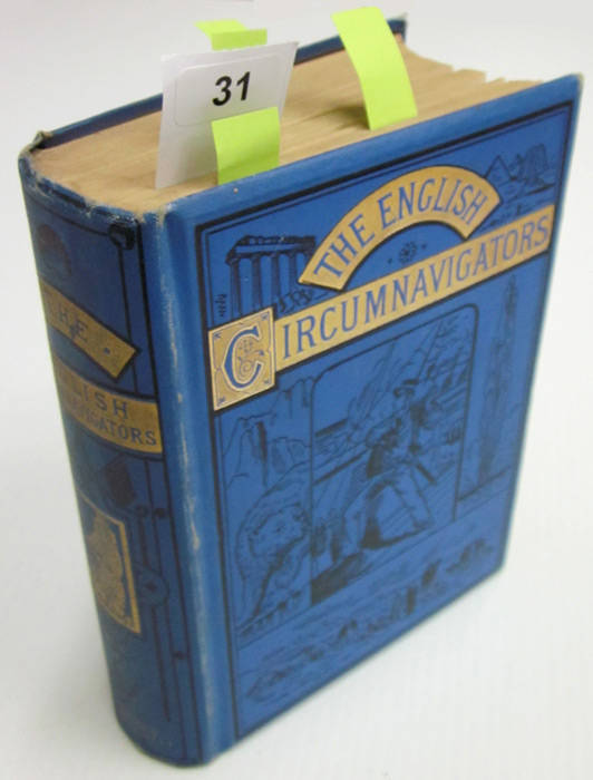 "The English Circumnavigators - The Most Remarkable Voyages Round the World by English Sailors" by Purves & Cochrane [Edinburgh, c1876], 831 pp, with 4 folded maps. Accounts of the circumnavigations of Sir Francis Drake, William Dampier, George Anson and