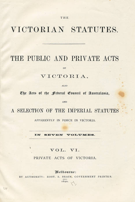 VICTORIA: "Victorian Statutes 1890" in 7 volumes; plus "Victoria - Acts of Parliament" c1900-05 in 6 volumes; plus 1969 report "Royal Melbourne Institute of Technology, Cost of Transfer to Alternative Site".