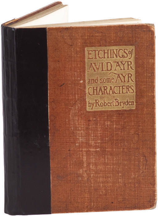 "Etchings of Auld Ayr and some Ayr Characters" by Robert Bryden [Ayr, 1898] signed by the artist, limited edition No.28 of 60. Fair/Good condition.