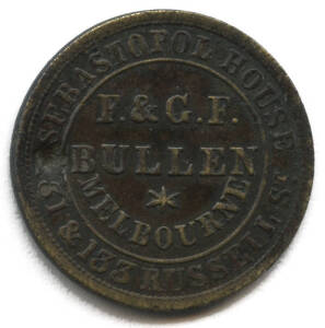 Bullen, F & GF; Melb., ND Brass, &frac12;d, 24mm. Listed by Rennicks as a 1d only, 30mm diameter (R.62), rarity R6. However the Museum of Victoria note, on their website, "The brothers had one &frac12;d token struck..." and "...as it is not known to have circulated wid