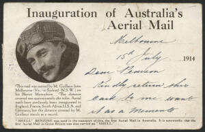 July 1914 (AAMC.3) a special postcard carried by Maurice Guillaux on Australia's first official air mail flight, Melbourne - Sydney. Franked with 1d 'Roo tied by a special violet Melbourne oval datestamp (16 July). Numbered "1872" addressed to Mr E.T. Pea