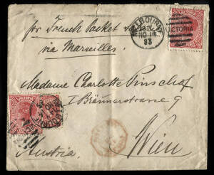 1883 (Nov.14) cover Melbourne to Vienna, franked 8½d with QV 4 rose-red (x2) and ½d rose-red, endorsed "per French Packet Salazie / via Marseilles" with red octagonal French shipmail marking (15.11.) and Marseille a Lyon TPO cds (25.12.) on reverse. A rar