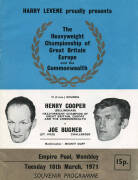 Boxing programmes featuring Joe Bugner, noted 1971 Henry Cooper v Joe Bugner, 1971 Joe Bugner v Jack Bodell, 1973 Joe Bugner v Rudi Lubbers, 1973 Joe Bugner v Mac Foster, 1976 Richard Dunn v Joe Bugner.