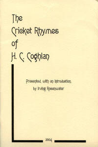 LIMITED EDITION CRICKET BOOKS, noted "The Cricket Rhymes of H.C.Coghlan" by Rosenwater (58/60) [UK, 2004]; "Trumper Triumphant" by Wolstenholme (26/150) [UK, 2002]; "By Three Runs - The Fourth Test, Old Trafford 1902" by Upton (105/300) [UK, 2005]; "The I