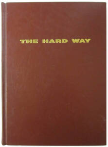 HAWTHORN: "The Hard Way - The Story of the Hawthorn Football Club" by Harry Gordon [Sydney, 1990], deluxe edition numbered 241/250 with brown hardcover, signed by 8 club legends including John Kennedy, Don Scott, Allan Jeans, Leigh Matthews & Michael Tuck