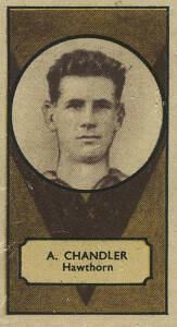 1932 Clark-Ellis "VFL Footballers" [1/108] - A.Chandler (Hawthorn). Good condition. Rarity 8.