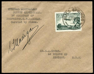 11 Nov.1932 (AAMC.294c) Madigan Aerial Expedition cover, endorsed & posted at ALICE SPRINGS and signed by Prof.C.T. Madigan during his investigations into an alleged gold strike in northern Australia. Very small number of covers carried.