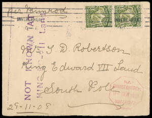 SHACKLETON'S 1908 EXPEDITION: cover addressed to "Mr T.D. Robertson / King Edward VII Land / South Pole", endorsed at top left "per Nimrod", dated at lower left "29-11-08", franked with &frac12;d pair with Invercargill machine cancel, with 2 line violet h/stamp 