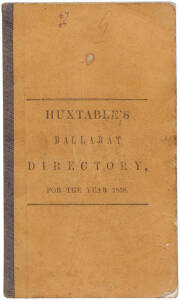 HUXTABLE'S Ballarat Directory, For The Year 1858. Some wear & staining to the original covers, spine hinge loose on back cover but otherwise a very good complete copy. This is the second edition that Huxtable released. Scarce & very desirable in this cond