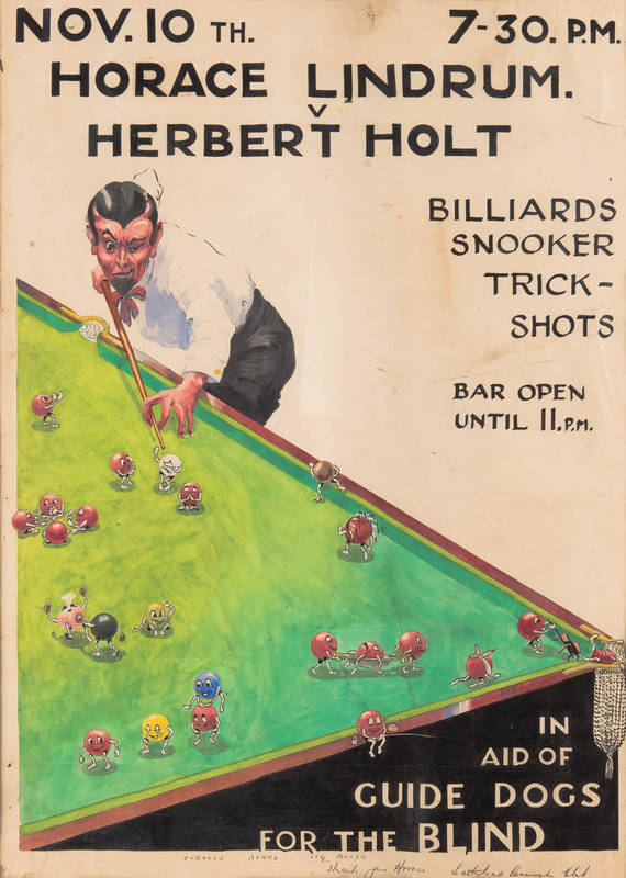 HAND-PAINTED POSTER, "Nov.10th. 7-30PM. HORACE LINDRUM v HERBERT HOLT. Billiards, Snooker, Trick-Shots. Bar Open Until 11PM. In Aid of Guide Dogs for the Blind", c1940s, window mounted, framed & glazed, overall 75x95cm. Fair condition, though attractive.