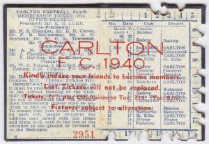 CARLTON: Member's Season Ticket for 1940, with fixture list & hole punched for each game attended. G/VG condition.