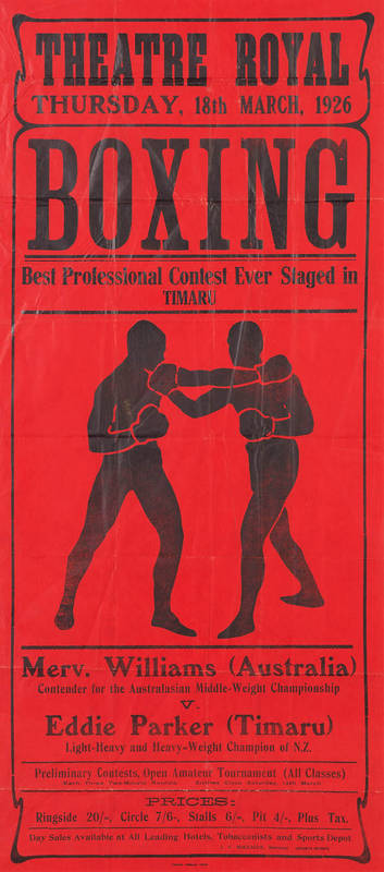 MERV WILLIAMS FIGHT POSTER, "Theatre Royal, Thursday, 18th March, 1926. BOXING. Best Professional Contest Ever Staged in Timaru. Merv Williams (Australia), Contender for the Australasian Middle-Weight Championship v Eddie Parker (Timaru), Light-Heavy and