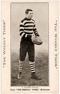 c1910 Weekly Times "Victorian Footballers Postcard" - A.Palmer (Geelong). G/VG.