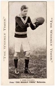 c1910 Weekly Times "Victorian Footballers Postcard" - F.Kerr (University). G/VG.