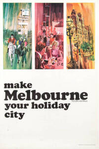 c1960s travel poster, "make Melbourne your holiday city", artwork by Bob Young showing horse-racing, dining & sight-seeing, published by the Tourist Development Authority of Victoria, linen-backed, size 63x98cm. 